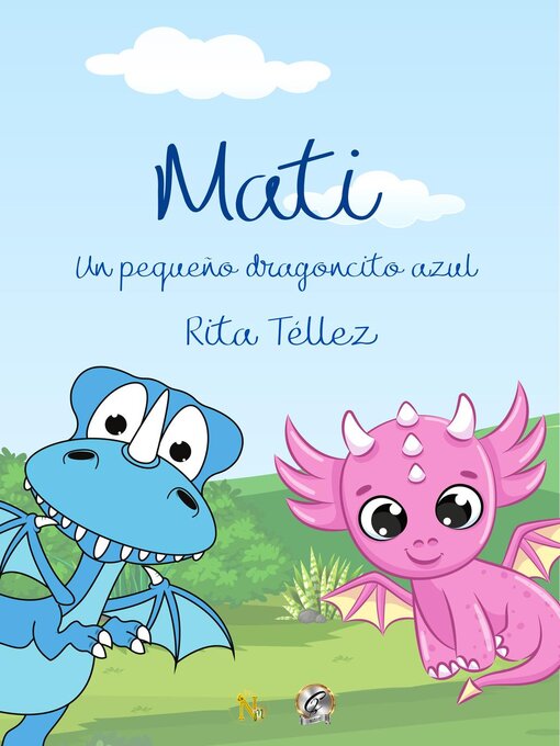 Title details for Mati, un pequeño dragoncito azul by Rita Téllez - Available